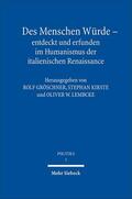 Gröschner / Kirste / Lembcke |  Des Menschen Würde - entdeckt und erfunden im Humanismus der italienischen Renaissance | Buch |  Sack Fachmedien