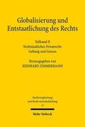 Zimmermann / Spellenberg / Kirchner |  Globalisierung und Entstaatlichung des Rechts. Teilband 2 | Buch |  Sack Fachmedien