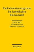 Hopt / Veil / Kämmerer |  Kapitalmarktgesetzgebung im Europäischen Binnenmarkt | Buch |  Sack Fachmedien