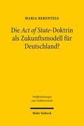 Berentelg |  Die Act of State-Doktrin als Zukunftsmodell für Deutschland? | Buch |  Sack Fachmedien