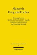 Bäumler / Daase / Schliemann |  Akteure in Krieg und Frieden | Buch |  Sack Fachmedien