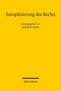 Roth |  Europäisierung des Rechts | Buch |  Sack Fachmedien