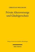 Wollmann |  Wollmann, C: Private Altersvorsorge und Gläubigerschutz | Buch |  Sack Fachmedien