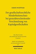 Weppner |  Der gesellschaftsrechtliche Minderheitenschutz bei grenzüberschreitender Verschmelzung von Kapitalgesellschaften | Buch |  Sack Fachmedien