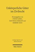 Leible / Lehmann / Zech |  Unkörperliche Güter im Zivilrecht | Buch |  Sack Fachmedien