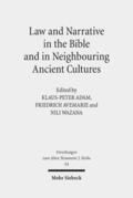 Adam / Avemarie / Felsch |  Law and Narrative in the Bible and in Neighbouring Ancient Cultures | Buch |  Sack Fachmedien