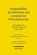 Atamer / Hopt |  Kompatibilität des türkischen und europäischen Wirtschaftsrechts | eBook | Sack Fachmedien