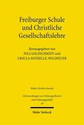 Goldschmidt / Nothelle-Wildfeuer |  Freiburger Schule und Christliche Gesellschaftslehre | eBook | Sack Fachmedien