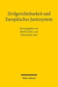 Gsell / Hau |  Zivilgerichtsbarkeit und Europäisches Justizsystem | Buch |  Sack Fachmedien