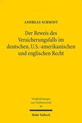 Schmidt |  Der Beweis des Versicherungsfalls im deutschen, U.S.-amerikanischen und englischen Recht | Buch |  Sack Fachmedien