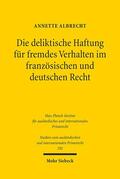 Albrecht |  Die deliktische Haftung für fremdes Verhalten im französischen und deutschen Recht | Buch |  Sack Fachmedien