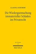 Schubert |  Die Wiedergutmachung immaterieller Schäden im Privatrecht | eBook | Sack Fachmedien