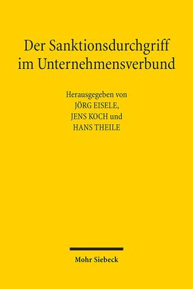 Eisele / Koch / Theile | Der Sanktionsdurchgriff im Unternehmensverbund | Buch | sack.de