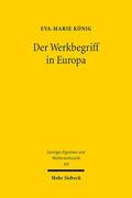 König |  Der Werkbegriff in Europa | Buch |  Sack Fachmedien