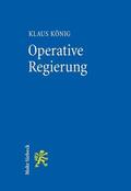 König |  Operative Regierung | Buch |  Sack Fachmedien