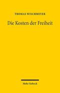 Wischmeyer |  Die Kosten der Freiheit | Buch |  Sack Fachmedien