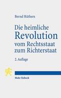 Rüthers |  Die heimliche Revolution vom Rechtsstaat zum Richterstaat | Buch |  Sack Fachmedien