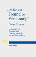 Grimm / Lepsius / Waldhoff |  "Ich bin ein Freund der Verfassung" | Buch |  Sack Fachmedien