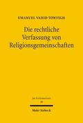 Towfigh |  Die rechtliche Verfassung von Religionsgemeinschaften | eBook | Sack Fachmedien