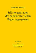 Meinel |  Selbstorganisation des parlamentarischen Regierungssystems | eBook | Sack Fachmedien