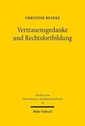 Beneke |  Beneke, C: Vertrauensgedanke und Rechtsfortbildung | Buch |  Sack Fachmedien