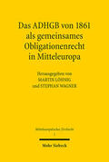 Löhnig / Wagner |  Das ADHGB von 1861 als gemeinsames Obligationenrecht in Mitteleuropa | eBook | Sack Fachmedien
