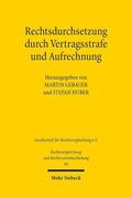Huber / Gebauer |  Rechtsdurchsetzung durch Vertragsstrafe und Aufrechnung | Buch |  Sack Fachmedien