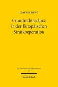 Rung |  Grundrechtsschutz in der Europäischen Strafkooperation | Buch |  Sack Fachmedien