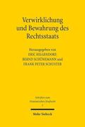 Hilgendorf / Schünemann / Schuster |  Verwirklichung und Bewahrung des Rechtsstaats | Buch |  Sack Fachmedien