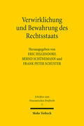 Hilgendorf / Schünemann |  Verwirklichung und Bewahrung des Rechtsstaats | eBook | Sack Fachmedien