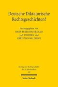 Haferkamp / Thiessen / Waldhoff |  Deutsche Diktatorische Rechtsgeschichten? | Buch |  Sack Fachmedien