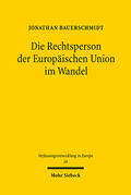 Bauerschmidt |  Die Rechtsperson der Europäischen Union im Wandel | eBook | Sack Fachmedien