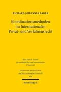 Bader |  Bader: Koordinationsmethoden/Intern. Privat-/Verfahrensrecht | Buch |  Sack Fachmedien