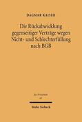 Kaiser |  Die Rückabwicklung gegenseitiger Verträge wegen Nicht- und Schlechterfüllung nach BGB | eBook | Sack Fachmedien