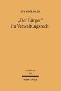 Baer |  "Der Bürger" im Verwaltungsrecht | eBook | Sack Fachmedien