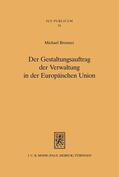 Brenner |  Der Gestaltungsauftrag der Verwaltung in der Europäischen Union | eBook | Sack Fachmedien