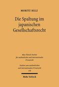 Bälz |  Die Spaltung im japanischen Gesellschaftsrecht | eBook | Sack Fachmedien