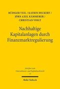 Veil / Deckert / Kämmerer |  Nachhaltige Kapitalanlagen durch Finanzmarktregulierung | Buch |  Sack Fachmedien