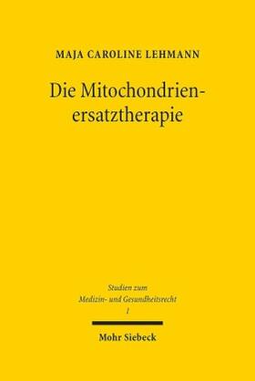 Lehmann | Die Mitochondrienersatztherapie | Buch | sack.de