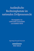Althammer / Roth |  Ausländische Rechtsimplantate im nationalen Zivilprozessrecht | eBook | Sack Fachmedien