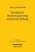 Badenhoop |  Europäische Bankenregulierung und private Haftung | eBook | Sack Fachmedien