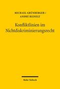 Grünberger / Reinelt |  Konfliktlinien im Nichtdiskriminierungsrecht | Buch |  Sack Fachmedien