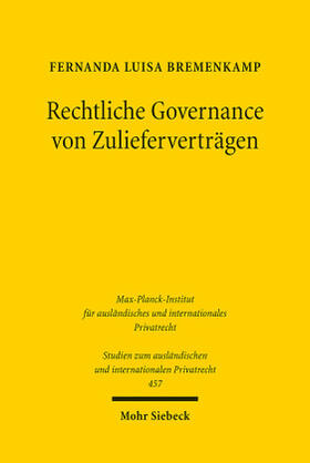 Bremenkamp | Bremenkamp, F: Rechtliche Governance von Zulieferverträgen | Buch | sack.de