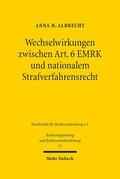 Albrecht |  Wechselwirkungen zwischen Art. 6 EMRK und nationalem Strafverfahrensrecht | Buch |  Sack Fachmedien