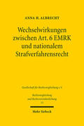 Albrecht |  Wechselwirkungen zwischen Art. 6 EMRK und nationalem Strafverfahrensrecht | eBook | Sack Fachmedien