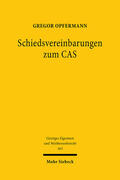 Opfermann |  Schiedsvereinbarungen zum CAS | eBook | Sack Fachmedien