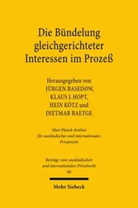 Baetge / Basedow / Kötz |  Die Bündelung gleichgerichteter Interessen im Prozeß | eBook | Sack Fachmedien