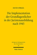 Sörgel |  Die Implementation der Grundlagenfächer in der Juristenausbildung nach 1945 | eBook | Sack Fachmedien