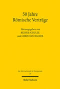 Schulze / Walter |  50 Jahre Römische Verträge | eBook | Sack Fachmedien