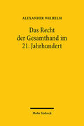 Wilhelm |  Das Recht der Gesamthand im 21. Jahrhundert | Buch |  Sack Fachmedien